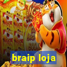 braip loja